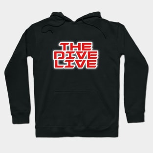 The Dive Live Hoodie